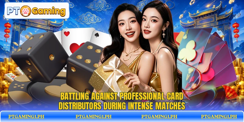 Battling against professional card distributors during intense matches Battling against professional card distributors during intense matches