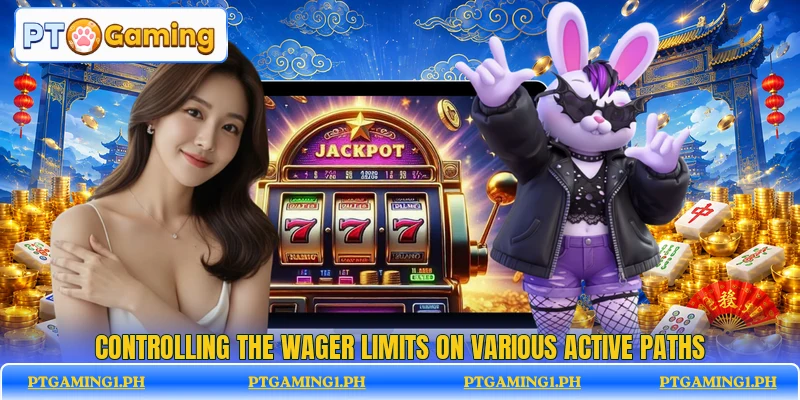 Controlling the wager limits on various active paths Controlling the wager limits on various active paths