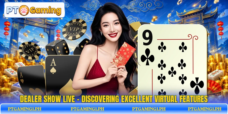 Dealer Show Live - Discovering Excellent Virtual Features