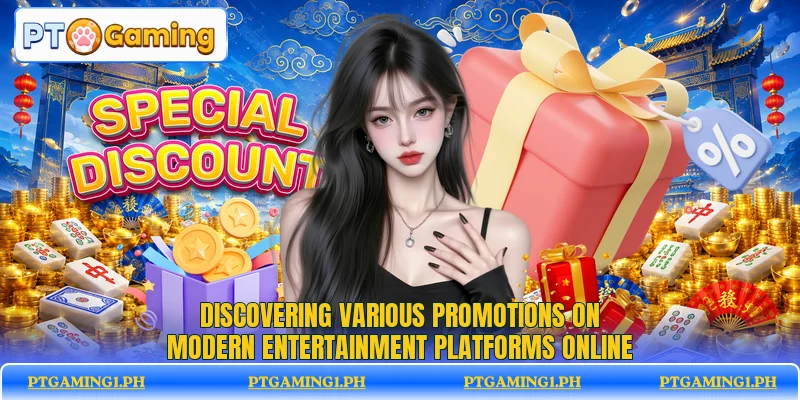 Discovering various promotions on modern entertainment platforms online Discovering various promotions on modern entertainment platforms online
