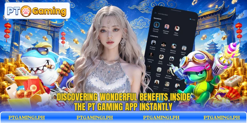 Discovering wonderful benefits inside the PT Gaming app instantly
