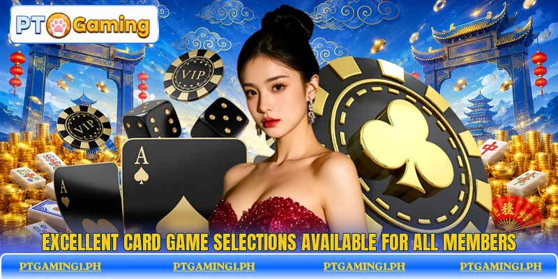 Excellent card game selections available for all members