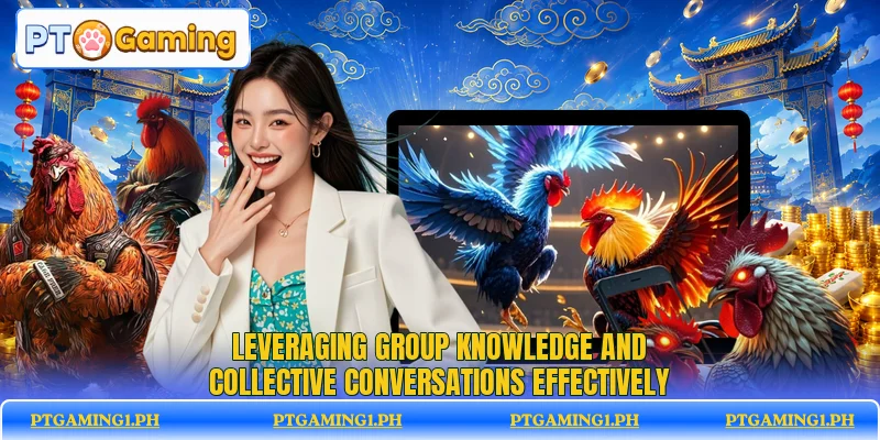 Leveraging group knowledge and collective conversations effectively