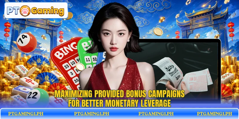 Maximizing provided bonus campaigns for better monetary leverage Maximizing provided bonus campaigns for better monetary leverage