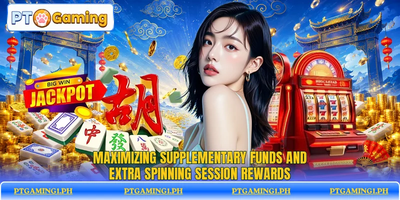 Maximizing supplementary funds and extra spinning session rewards Maximizing supplementary funds and extra spinning session rewards