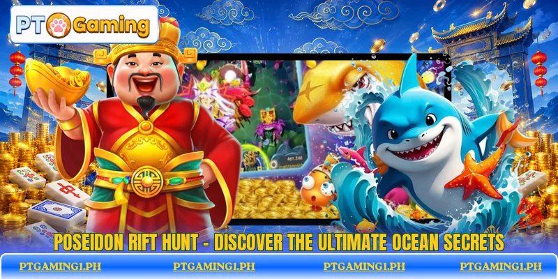 Poseidon Rift Hunt - Discover The Ultimate Ocean Secrets