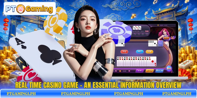 Real Time Casino Game - An Essential Information Overview