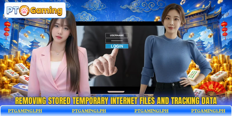 Removing stored temporary internet files and tracking data Removing stored temporary internet files and tracking data