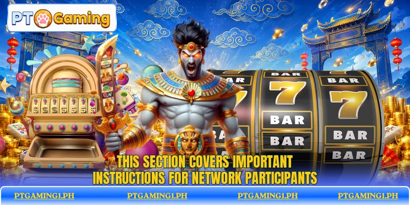 This section covers important instructions for network participants This section covers important instructions for network participants