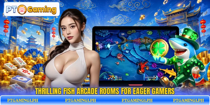Thrilling fish arcade rooms for eager gamers